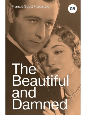 Прекрасные и проклятые The Beautiful and Damned